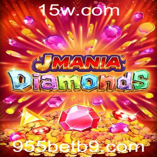 Descubra JManiaDiamonds: O Universo Vibrante dos Jogos de Azar com 955bet