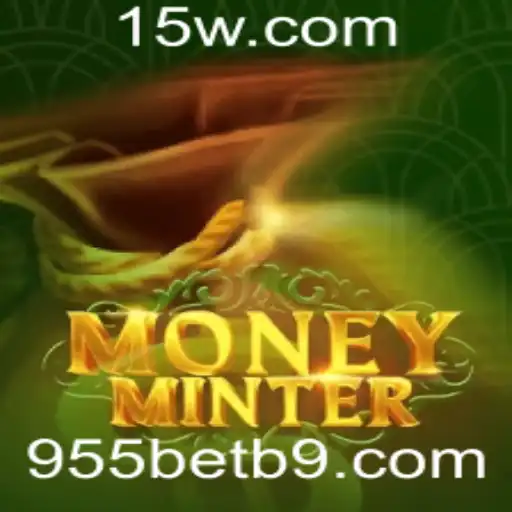 Explore o Mundo do Dinheiro com o Jogo MoneyMinter e 955bet
